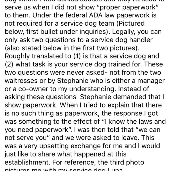 I was denied access with my service dog when I came to this restaurant by Stephanie. I will not go here again. Below is my yelp review that is hidden on the website.