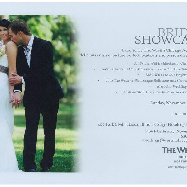 We invite you to attend our upcoming bridal showcase on November 15 at the Westin Chicago Northwest in Itasca.