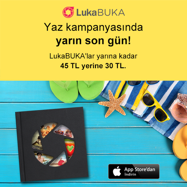 LukaBUKA﻿ Yaz Kampanyasında YARIN SON GÜN! LukaBUKA'lar 45 TL yerine 30 TL! http://goo.gl/UUWS8N linkinden LukaBUKA’yı ücretsiz indirerek fotokitabınızı tasarlamaya başlayabilirsiniz :)