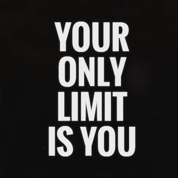 Your only текст. Your only limit is you. You are your only limit. Your only. You are you only limit.