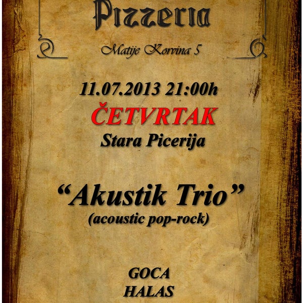 11.07.2013 - ČETVRTAK 21:00h Stara Picerija "AKUSTIK TRIO" (Goca, Halas, Besni)
