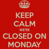This Monday ONLY. We're going to have to close on Monday 20th (this coming Monday). The old oven is claiming it's pension and we're installing a new shiny one.