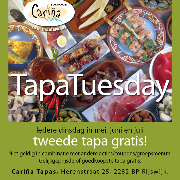 Iedere dinsdag in Mei Juni en Juli tweede tapas gratis! www.carinatapas.nl