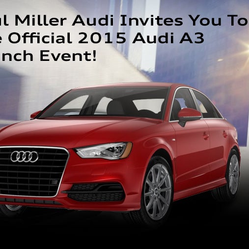 Join Paul Miller Audi on April 3 for the A3 Launch Party. #A3 #stayuncompromised @audinj #A3LauchParty http://bit.ly/1lclt5i