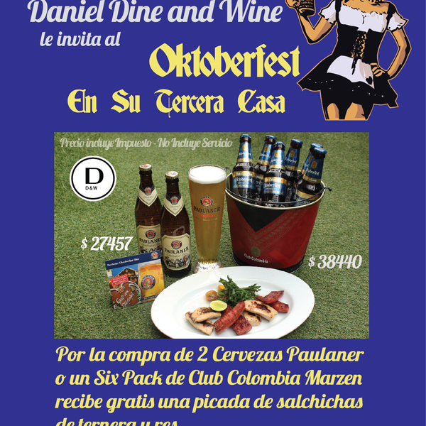 Llegó el Oktoberfest a Daniel Dine & Wine. Por la compra de dos cervezas Paulaner o un Six Pack de Club Colombia Marzen recibe gratis una picada de salchichas de ternera y res en #SuTerceraCasa