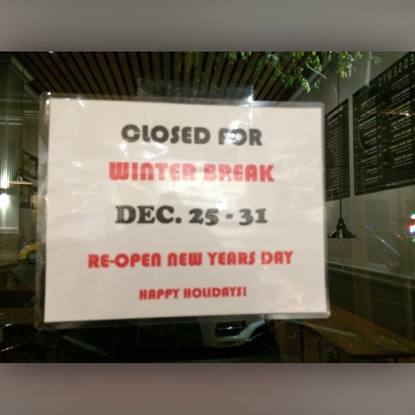 Will be closed Dec. 25-31 for winter break.