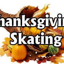 Thanksgiving week is coming up skating all week. November 23rd - 30th. Kids Skate Free on Thanksgiving day if your register at http://kidsskatefree.com/sunriserollerland.