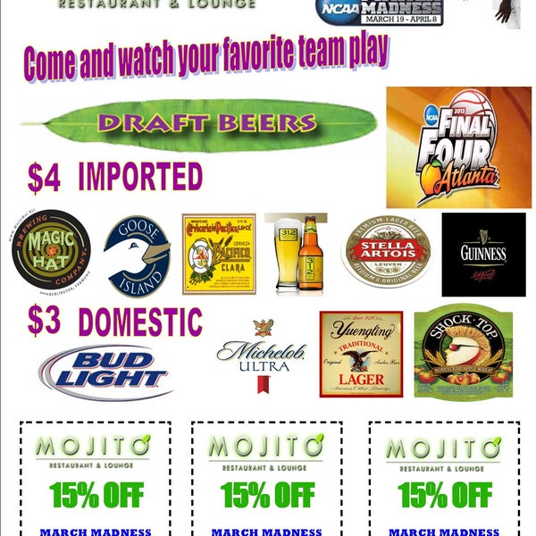 March Madness is here!! Come to Mojito to enjoy specials and discounts while you watch your favorite team!