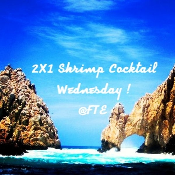 2X1 Shrimp Cocktail Wednesday @ FTE