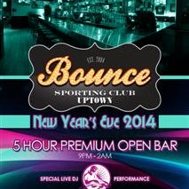 New Year's Eve 2014 Party at Bounce Uptown - New York, NY early @ Tuesday December 31, 2013.Grab Your Tickets @ http://tinyurl.com/o3nbjr9