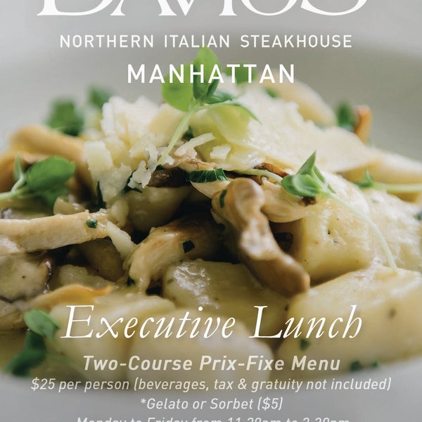Introducing the new Executive Lunch menu! Enjoy the Two-Course Prix Fixe Menu for $25 pp *Gelato or Sorbet $5 additional. The menu is available Mon - Fri from 11:30am to 2:30pm only!