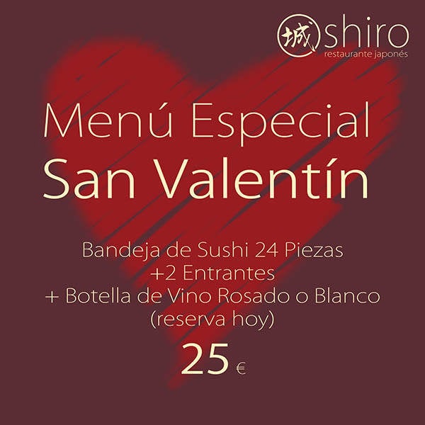 Vive el día de los enamorados con nuestro Menú Especial San Valentín Bandeja de Sushi de 24 piezas + 2 Entrantes + Botella de Vino Rosado o Blanco solo 25€ Resérvalo ya!