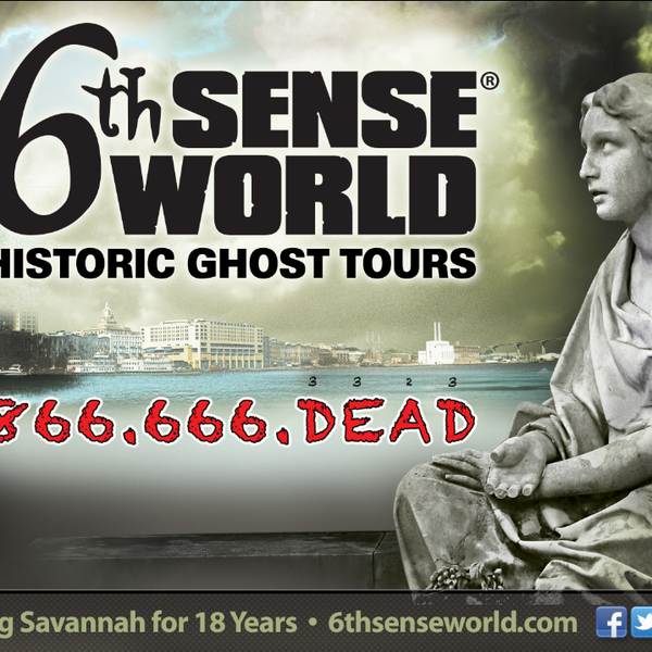 6th Sense World Ghost Tours ~ First in Savannah to offer Uncensored, Adults-Only Tours.  Try our renowned favorite - Sixth Sense Savannah Ghost Tour at 9:30 PM.  404 Abercorn St., outside Clary's Cafe