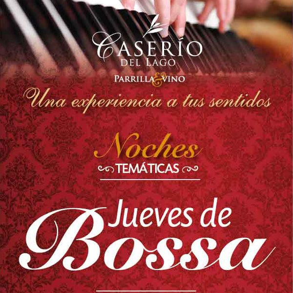 Hoy en Caserío del Lago disfruta de una rica cena acompañada de la mejor música de Bossa.