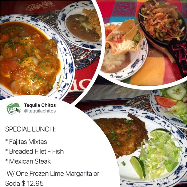 SPECIAL LUNCH:* Fajitas Mixtas* Breaded Filet - Fish* Mexican Steak W/ One Frozen Lime Margarita or Soda $ 12.95