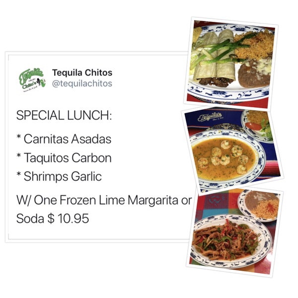 SPECIAL LUNCH:* Carnitas Asadas* Taquitos Carbon* Shrimps GarlicW/ One Frozen Lime Margarita or Soda $ 10.95