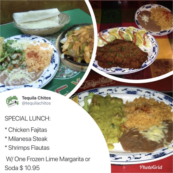 SPECIAL LUNCH:* Chicken Fajitas* Milanesa Steak* Shrimps Flautas W/ One Frozen Lime Margarita or Soda $ 10.95