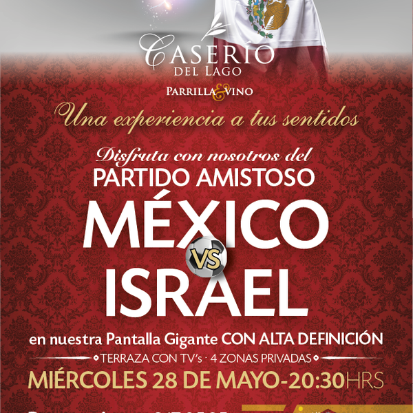 Ven a disfrutar del partido México vs Israel en nuestra pantalla gigante y vive una experiencia diferente.