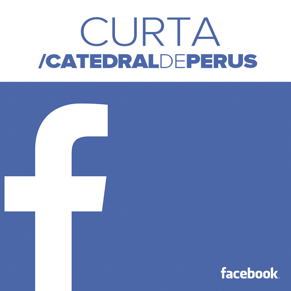 Siga a fã page oficial no facebook, acesse http://www.facebook.com/catedraldeperus