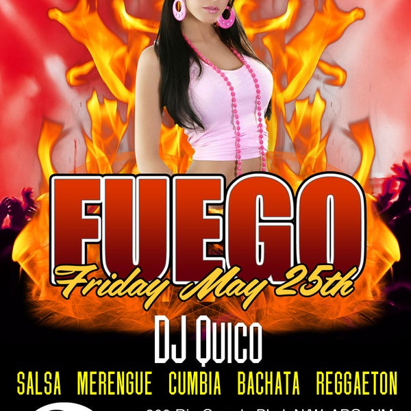 May 25, 2012. Friday Night Fuego! DJ Quico will be mixing the hottest salsa, merengue, cumbia, bachata, reggaeton and other latin hits.