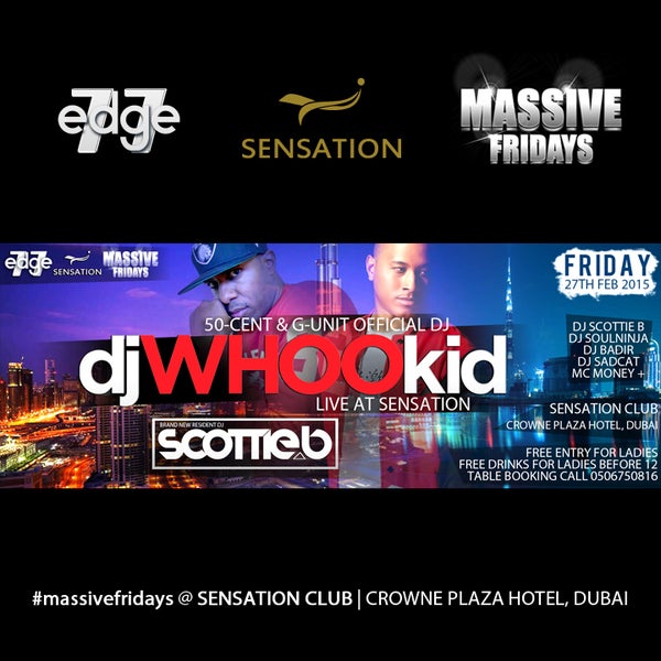 50cent & G-Unit Official Dj Whoo Kid live at Sensation Club Dubai Table Booking call 0506750816