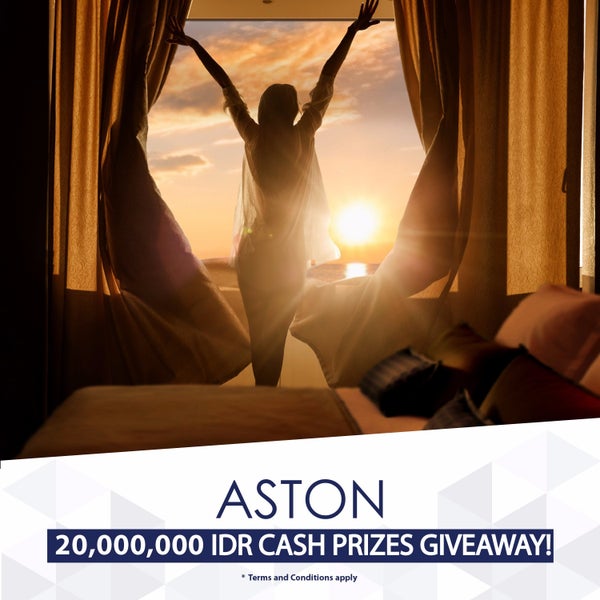 Aston IDR 20,000,000 Cash Prizes Giveaway! For detail          please visit http://m.aston-international.com/eng/giveaway for terms and conditions