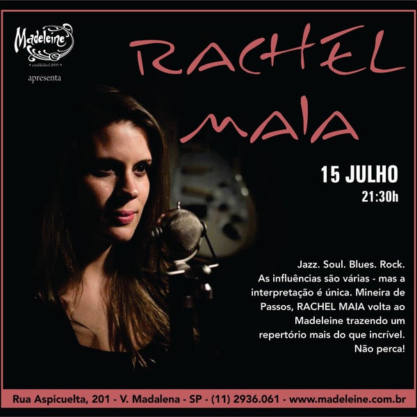 E ela está de volta - RACHEL MAIA e seu show mais do que incrível! Só aqui no MADELEINE: Aspicuelta, 201 - (11) 2936.0616.