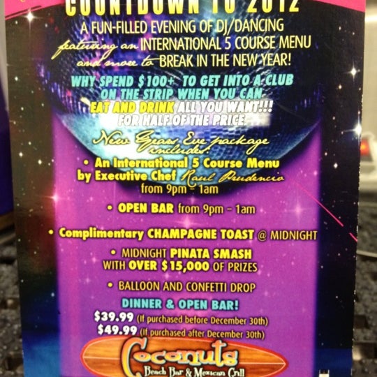 Check out the great deals for New Years Eve!!! Buffet, open bar from 9pm-1am, complementary champagne toast @ midnight and PIÑATA SMASH!!! Go Coconutsvegas.com