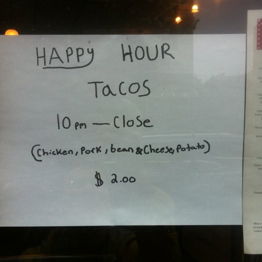 $2 happy hour tacos 10pm til close.