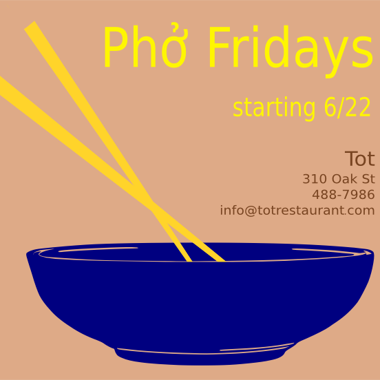 Tot will be serving Phở this Friday 6/22 until we run out!
