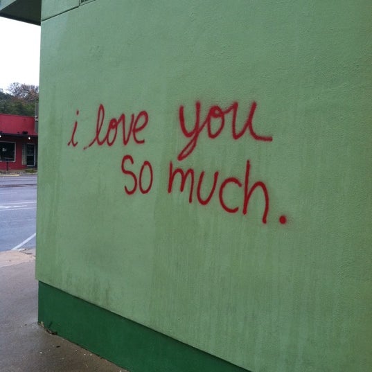 I Love You So Much Graffiti Bouldin Creek Austin Tx