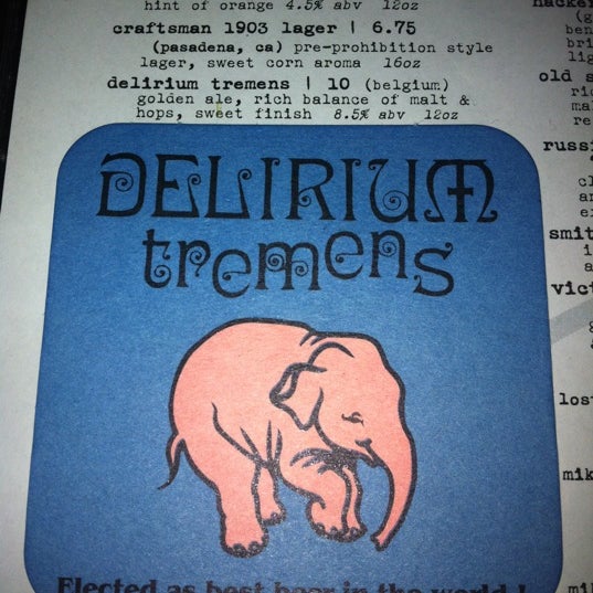 They serve Delirium Tremens beer. A must if you haven't tried this Belgium beer.