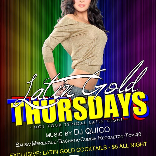 Every Thursday night DJ Quico plays the hottest in Salsa, Merengue, Cumbia, Bachata, Reggeton and top 40! No cover charge! The “Latin Gold Cocktail” only $5 all night long! 21+ Event