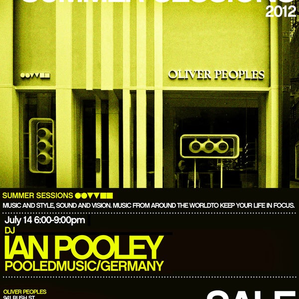 Summer Sessions 2012 is July 14 with DJ Ian Pooley 6-9pm!