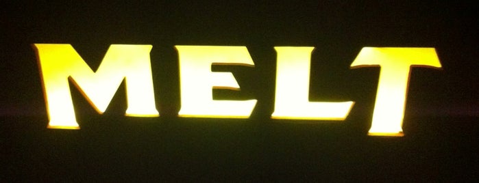 Melt is one of Night life.