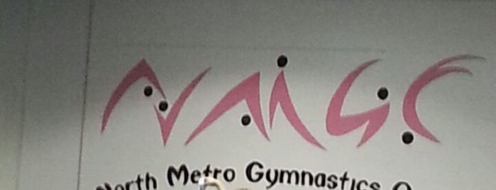 North Metro Gymnastics Center is one of My regular places.