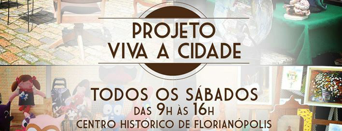 Via Corredor das Artes - Feira de Artes e Usados - Projeto Viva a Cidade is one of Florianópolis.