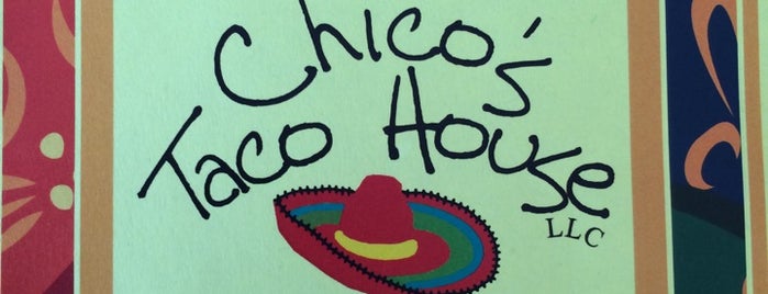 Chico's Taco House is one of Restaurants.