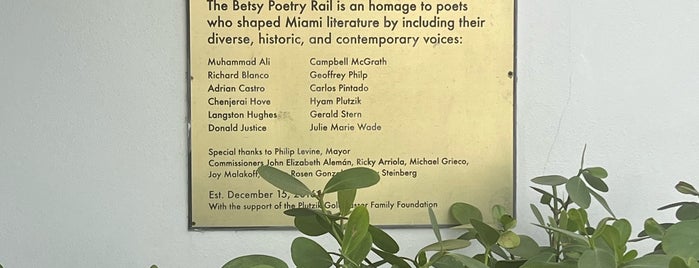 The Betsy Poetry Rail is one of Miami Galleries and Museums.