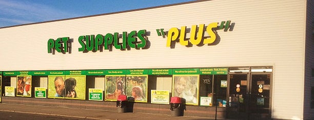 Pet Supplies Plus is one of my places.