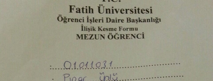 Fatih Üniversitesi Öğrenci İşleri is one of Fatih üni.