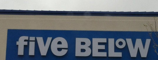 Five Below is one of Shopping Stores.