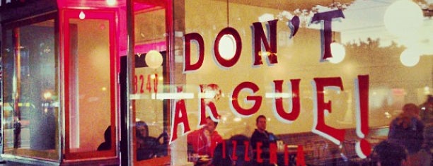 Don’t Argue Pizzeria is one of Lieux qui ont plu à Nadine.