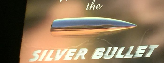 The Silver Bullet is one of places been.