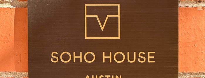 Soho House Austin is one of Austin.