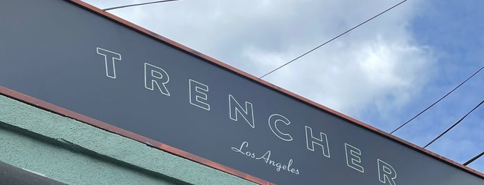 Trencher is one of LA.