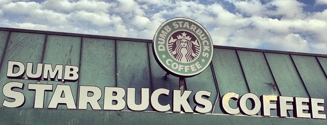 Dumb Starbucks is one of Venues to Fix or Monitor.