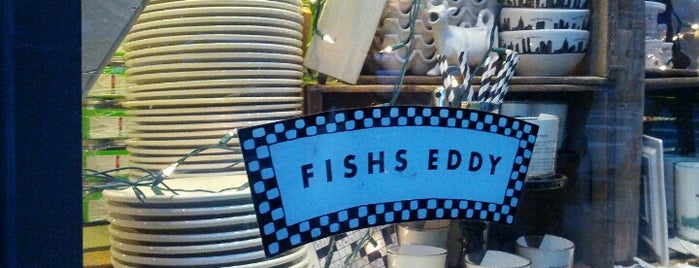 Fishs Eddy is one of New York.
