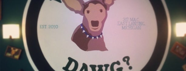What Up Dawg? is one of East Lansing Haunts.