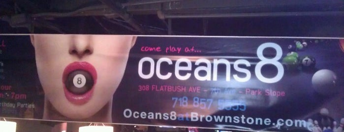 Oceans 8 at Brownstone Billiards is one of NYC - Brooklyn Places.